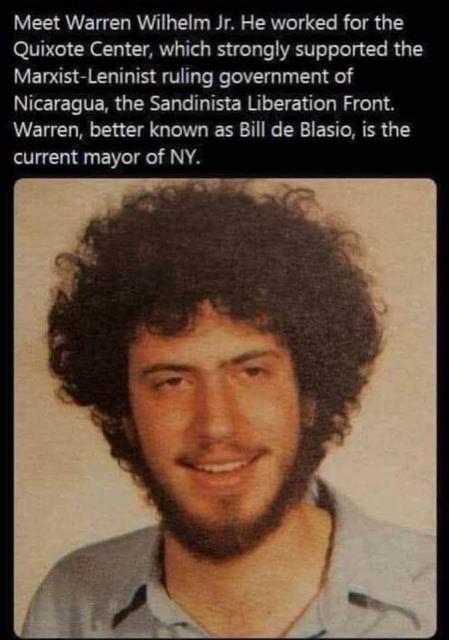 Warren Wilhelm Jr. is now known as Bill de Blasio, mayor of New York city.  In his younger years, he was involved with the Quixote Center which supported the Marxist-Leninist ruling government of Nicaragua.