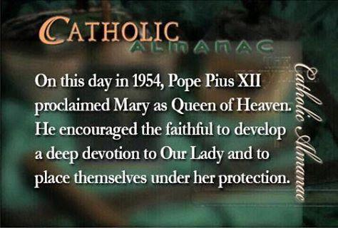 1954 Catholic proclamation:  Mary, Queen of Heaven