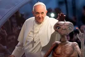 Pope Francis has talked about transparent reforms and has stated publicly that he would even baptize extraterrestrials.