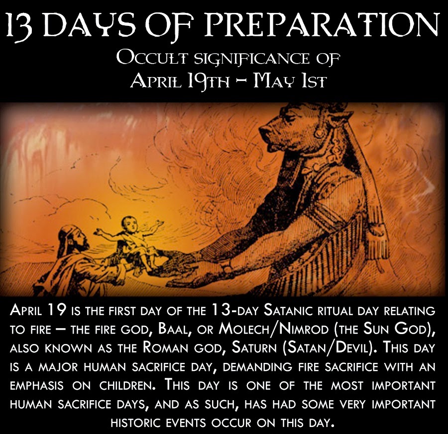 “Blood Sacrifice to the Beast” that culminates on the high occult holy day of Beltane on May 1st.