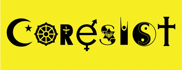 Reverend Abigail Clauhs, a Unitarian Universalist minister, designed this interreligious “Coresist” image in 2017. 1. The “C” is a symbol of Islam’s star and crescent; 2. The “O” is a symbol of Buddhism’s dharma wheel; 3. The “R” is a symbol of the Unitarian Universalism’s flaming chalice; 4. The “E” is a symbol of the Inclusive gender symbols; 5. The “S” is a symbol of Judaism’s Star of David and menorah; 6. The “I” is a symbol of Humanism’s happy human; 7. The “S” is a symbol of Taoism/Confucianism’s yin and yang symbol, and 8. The “T” is a symbol of Christianity’s cross.