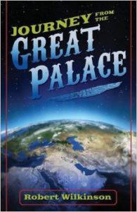 Journey from the Great Palace by Robert Wilkinson